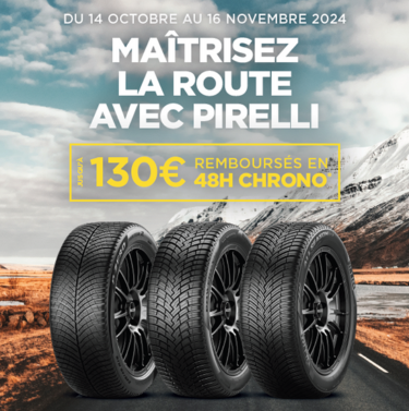 MAÎTRISEZ LA ROUTE AVEC PIRELLI !